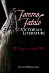 The Femme Fatale in Victorian Literature:  The Danger and the Sexual Threat