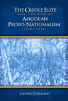 The Creole Elite and the Rise of Angolan Proto-Nationalism, 1870–1920 