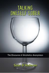 Talking Oneself Sober:  The Discourse of Alcoholics Anonymous