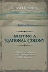 Writing a National Colony: The Hostility of Inscription in the German Settlement of Lake Llanquihue