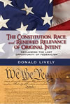 The Constitution, Race, and Renewed Relevance of Original Intent: Reclaiming the Lost Opportunity of Federalism