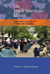 The Dutch American Identity: Staging Memory and Ethnicity in Community Celebrations