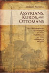 Assyrians, Kurds, and Ottomans: Intercommunal Relations on the Periphery of the Ottoman Empire