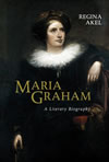 Maria Graham: A Literary Biography