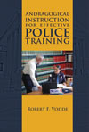 Andragogical Instruction for Effective Police Training 