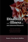 Disability and Illness in Arts-Informed Research:  Moving Toward Postconventional Representations