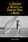 The Evolution of Aesthetic and Expressive Dance in Boston 