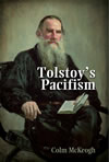 Tolstoy’s Pacifism 