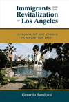 Immigrants and the Revitalization of Los Angeles: Development and Change in MacArthur Park