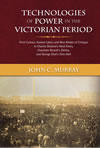 Technologies of Power in the Victorian Period Print Culture, Human Labor, and New Modes of Critique in Charles Dickens's Hard Times, Charlotte Brontë’s Shirley, and George Eliot's Felix Holt