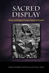 Sacred Display: Divine and Magical Female Figures of Eurasia