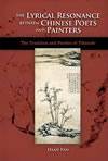 The Lyrical Resonance Between Chinese Poets and Painters: The Tradition and Poetics of Tihuashi
