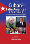 Cuban–Latin American Relations in the Context of a Changing Hemisphere 