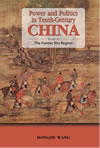 Power and Politics in Tenth-Century China: The Former Shu Regime