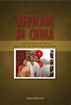 Africans in China: A Sociocultural Study and Its Implications on Africa-China Relations