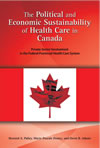 The Political and Economic Sustainability of Health Care in Canada: Private-Sector Involvement in the Federal Provincial Health Care System