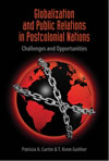 Globalization and Public Relations in Postcolonial Nations:  Challenges and Opportunities