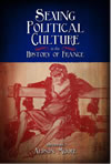 Sexing Political Culture in the History of France 