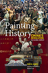 Painting History: China’s Revolution in a Global Context