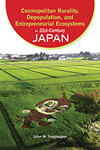 Cosmopolitan Rurality, Depopulation, and Entrepreneurial Ecosystems in 21st-Century Japan 