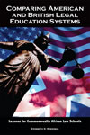 Comparing American and British Legal Education Systems: Lessons for Commonwealth African Law Schools