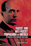 Fascist and Anti-Fascist Propaganda in America:  The Dispatches of Italian Ambassador Gelasio Caetani