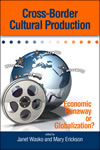 Cross-Border Cultural Production: Economic Runaway or Globalization?