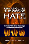 Untangling the Web of Hate: Are Online “Hate Sites” Deserving of First Amendment Protection?