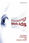 Processing Web Ads:  The Effects of Animation and Arousing Content