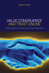 Value Congruence and Trust Online: Their Impact on Privacy and Price Premiums