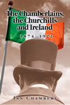The Chamberlains, the Churchills and Ireland, 1874–1922 