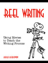 Reel Writing:  Using Movies to Teach the Creative Writing Process