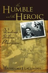 The Humble and the Heroic: Wartime Italian Americans (Hardcover)