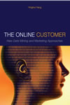 The Online Customer:  New Data Mining and Marketing Approaches