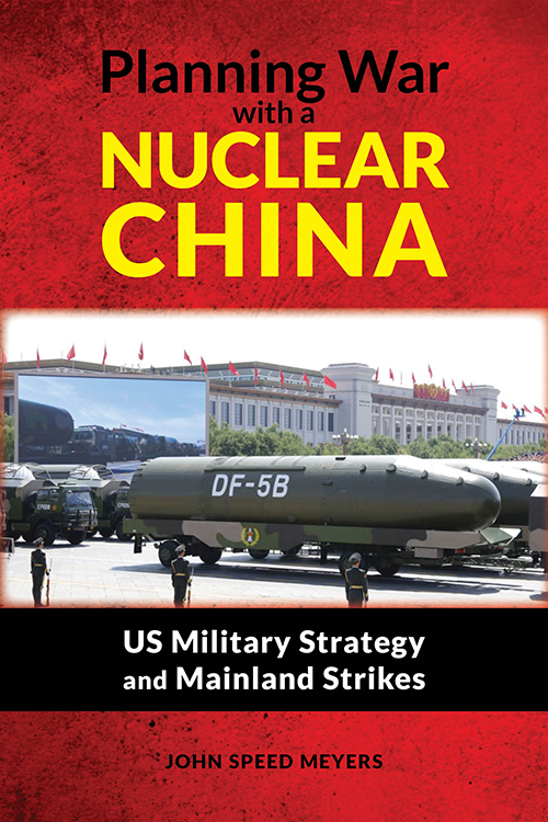 Planning War with a Nuclear China: US Military Strategy and Mainland Strikes by John Speed Meyers